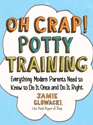 cover image of Oh Crap! Potty Training
